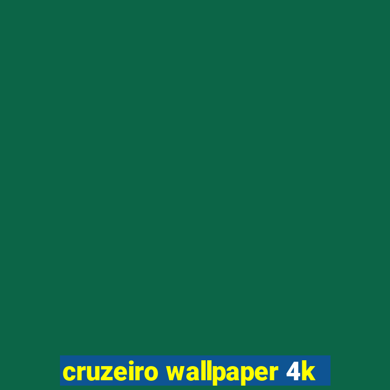 cruzeiro wallpaper 4k